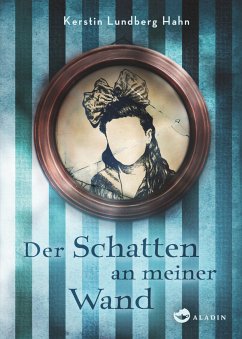 Der Schatten an meiner Wand (eBook, ePUB) - Lundberg Hahn, Kerstin