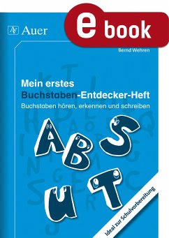 Mein erstes Buchstaben-Entdecker-Heft (eBook, PDF) - Wehren, Bernd