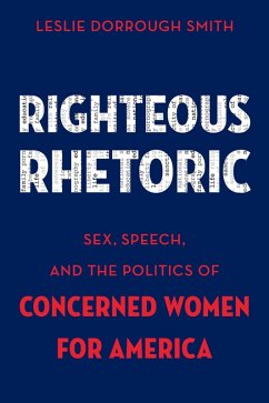 Righteous Rhetoric (eBook, ePUB) - Smith, Leslie Dorrough