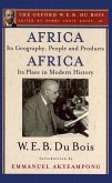 Africa, Its Geography, People and Products and Africa-Its Place in Modern History (The Oxford W. E. B. Du Bois) (eBook, ePUB)