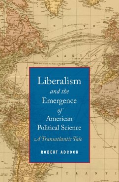 Cover Liberalism and the Emergence of American Political Science (eBook, PDF)