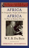 Africa, Its Geography, People and Products and Africa-Its Place in Modern History (The Oxford W. E. B. Du Bois) (eBook, PDF)