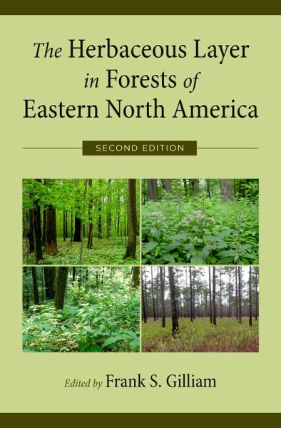 The Herbaceous Layer in Forests of Eastern North America (eBook, PDF) The Herbaceous Layer in Forests of Eastern North America (eBook, PDF)