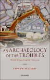 An Archaeology of the Troubles (eBook, PDF)