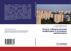 Ochagi tuberkuleznoj infekcii w uslowiqh megapolisa - Guseva, Nataliya Nikolaevna;Dityatkov, Aleksandr Elizarovich