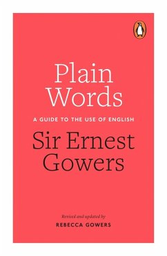 Plain Words (eBook, ePUB) - Gowers, Rebecca; Gowers, Ernest