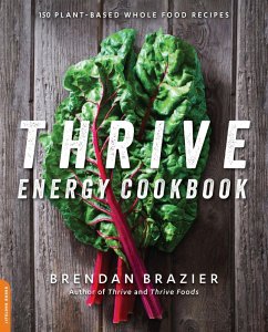 Thrive Energy Cookbook (eBook, ePUB) - Brazier, Brendan
