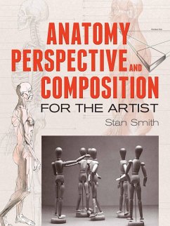 Anatomy, Perspective and Composition for the Artist (eBook, ePUB) - Smith, Stan