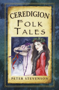 Ceredigion Folk Tales (eBook, ePUB) - Stevenson, Peter