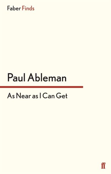 As Near as I Can Get (eBook, ePUB) As Near as I Can Get (eBook, ePUB)