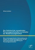 Das Schicksal der europäischen Personengesellschaften im Zeitalter der Niederlassungsfreiheit: Eine rechtsvergleichende Untersuchung zum Einfluss der Niederlassungsfreiheit auf die kollisionsrechtliche Behandlung der Personengesellschaften