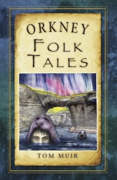 Orkney Folk Tales (eBook, ePUB) - Muir, Tom
