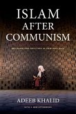Islam after Communism (eBook, ePUB)