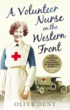 A Volunteer Nurse on the Western Front (eBook, ePUB) - Dent, Olive