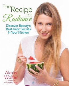 The Recipe for Radiance (eBook, ePUB) - Wolfer, Alexis