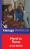 Hard To Tame (Mills & Boon Vintage Intrigue) (eBook, ePUB)