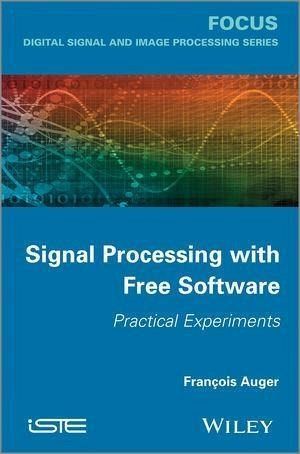 Signal Processing with Free Software (eBook, ePUB) Signal Processing with Free Software (eBook, ePUB)