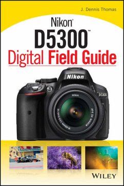 Nikon D5300 Digital Field Guide (eBook, PDF) - Thomas, J. Dennis