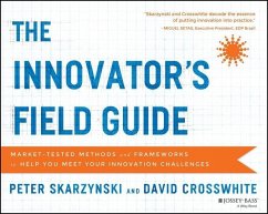 The Innovator's Field Guide (eBook, ePUB) - Skarzynski, Peter; Crosswhite, David