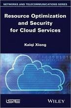 Resource Optimization and Security for Cloud Services (eBook, PDF) - Xiong, Kaiqi