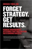 Forget Strategy. Get Results. (eBook, ePUB)