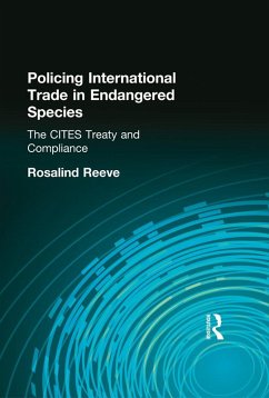 Policing International Trade in Endangered Species (eBook, PDF) - Reeve, Rosalind