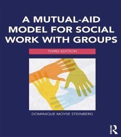 A Mutual-Aid Model for Social Work with Groups (eBook, PDF) - Steinberg, Dominique Moyse