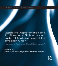 Legislative Approximation and Application of EU Law in the Eastern Neighbourhood of the European Union (eBook, PDF)