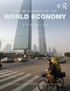 The Geography of the World Economy (eBook, ePUB) - Knox, Paul; Agnew, John; Mccarthy, Linda