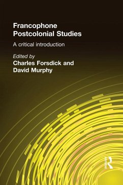 Francophone Postcolonial Studies (eBook, ePUB) - Forsdick, Charles; Murphy, David