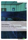 Der Raum als dritter Pädagoge (eBook, ePUB)