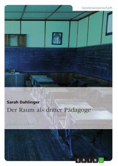 Der Raum als dritter Pädagoge (eBook, ePUB) - Dahlinger, Sarah