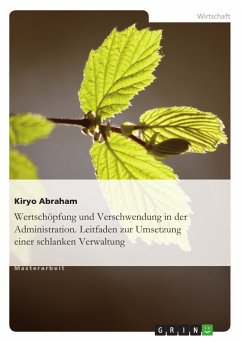 Wertschöpfung und Verschwendung in der Administration. Leitfaden zur Umsetzung einer schlanken Verwaltung (eBook, ePUB) - Abraham, Kiryo