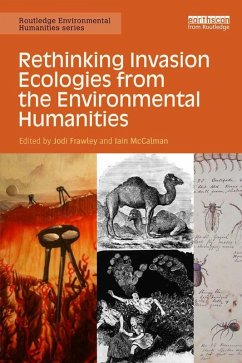 Rethinking Invasion Ecologies from the Environmental Humanities (eBook, PDF)