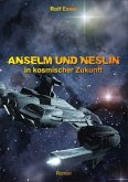 Anselm und Neslin in kosmischer Zukunft Anselm und Neslin in kosmischer Zukunft