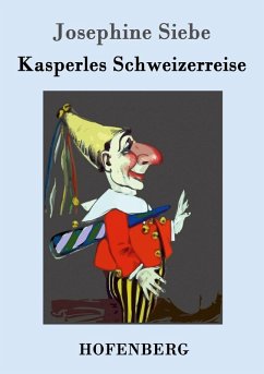 Kasperles Schweizerreise - Siebe, Josephine