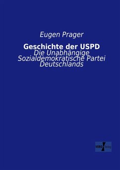 Geschichte der USPD - Prager, Eugen