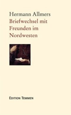 Briefwechsel mit Freunden im Nordwesten - Allmers, Hermann L.