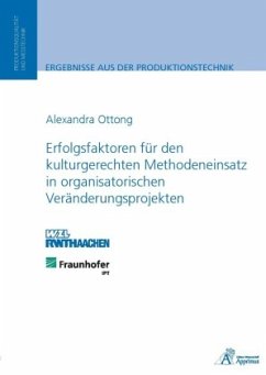 Erfolgsfaktoren für den kulturgerechten Methodeneinsatz in organisatorischen Veränderungsprojekten - Ottong, Alexandra