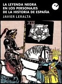 La leyenda negra en los personajes de la historia de España (eBook, ePUB)