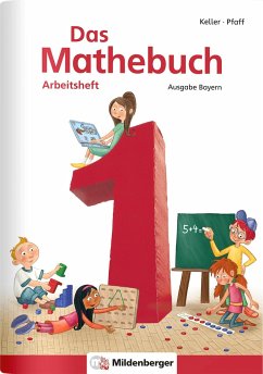 Das Mathebuch 1 - Arbeitsheft · Ausgabe Bayern - Simon, Hendrik; Simon, Nina; Meyer, Wiebke