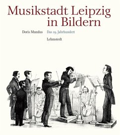 Musikstadt Leipzig in Bildern - Mundus, Doris