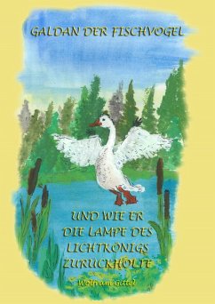 GALDAN und wie er die Lampe des Lichtkönigs zurückholte (eBook, ePUB) - Gittel, Wolfram