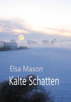 Kalte Schatten (eBook, ePUB) - Mason, Elsa
