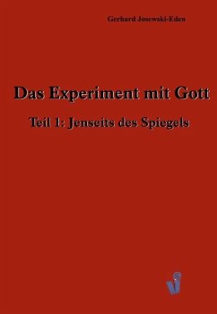Das Experiment mit Gott - Josewski-Eden, Gerhard