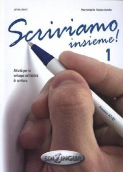 Scriviamo Insieme! - Moni, Anna;Rapacciuolo, Maria A.