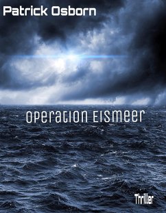 Operation Eismeer (eBook, ePUB) - Osborn, Patrick