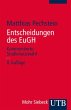 Entscheidungen des EuGH: Kommentierte Studienauswahl Matthias Pechstein Author