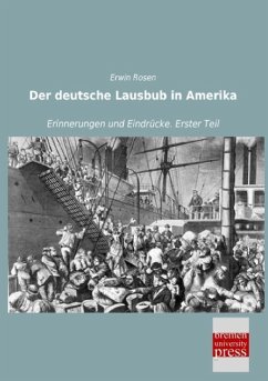 Der deutsche Lausbub in Amerika - Rosen, Erwin