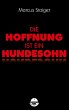 Die Hoffnung ist ein Hundesohn - Bild 1
